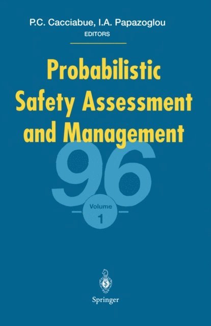 Ioannis A. Papazoglou, Carlo Cacciabue - Probabilistic Safety Assessment and Management '96, E-bok