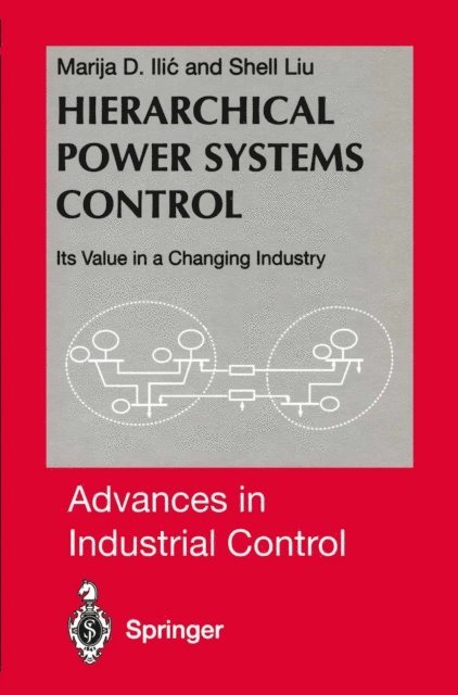 Shell Liu, Marija Ilic - Hierarchical Power Systems Control, E-bok