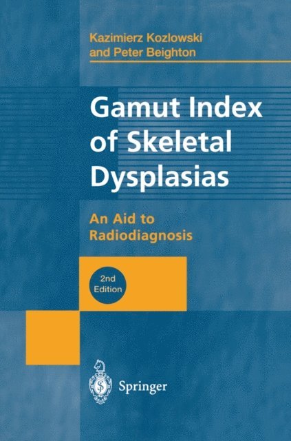 Peter Beighton, Kazimierz Kozlowski - Gamut Index of Skeletal Dysplasias, E-bok