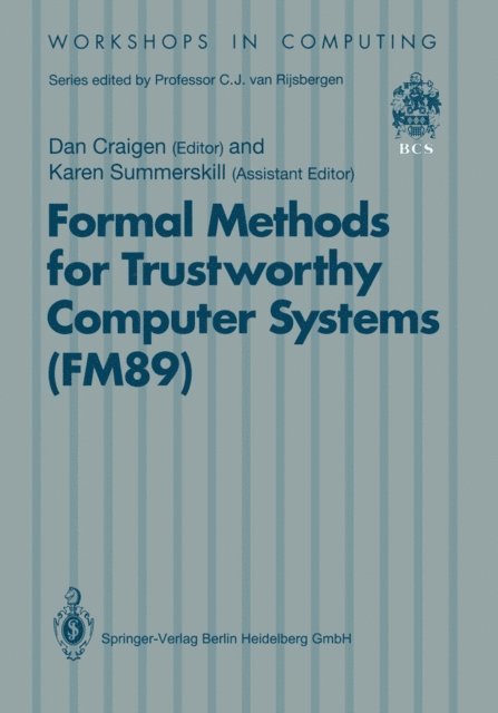 Dan Craigen - Formal Methods for Trustworthy Computer Systems (FM89), E-bok