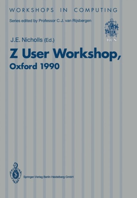 J.E. Nicholls - Z User Workshop, Oxford 1990, E-bok