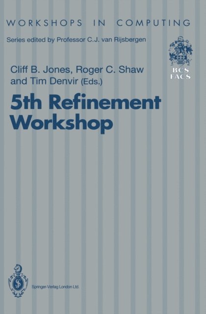 Tim Denvir, Roger C. Shaw, Cliff B. Jones - 5th Refinement Workshop, E-bok