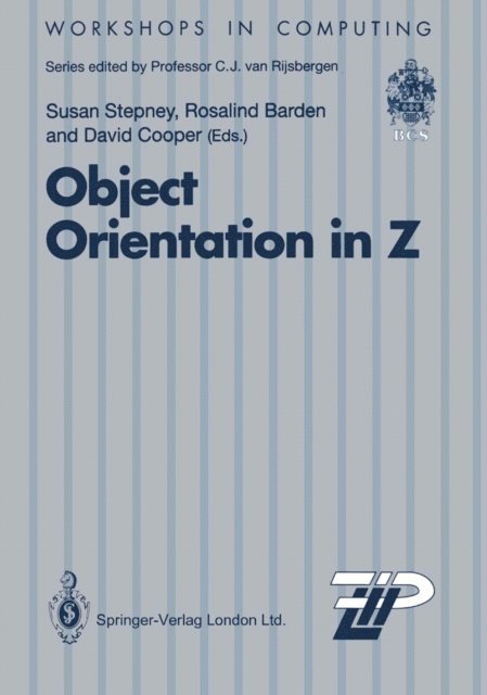 David Cooper, Rosalind Barden, Susan Stepney - Object Orientation in Z, E-bok