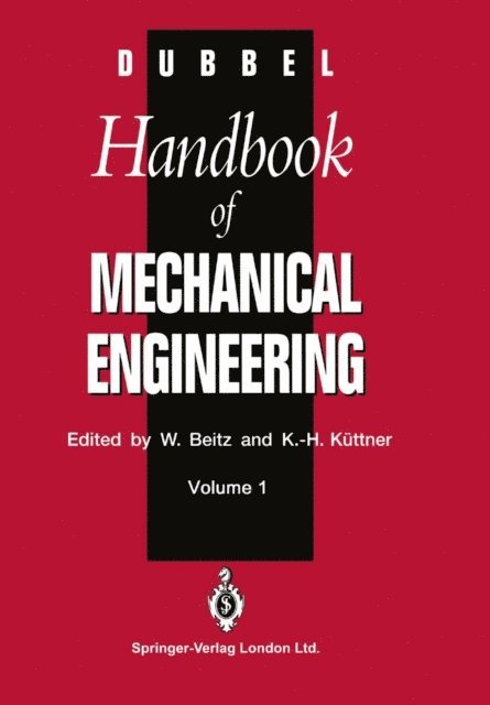 Karl-Heinz Kuttner, Wolfgang Beitz - DUBBEL - Handbook of Mechanical Engineering, E-bok
