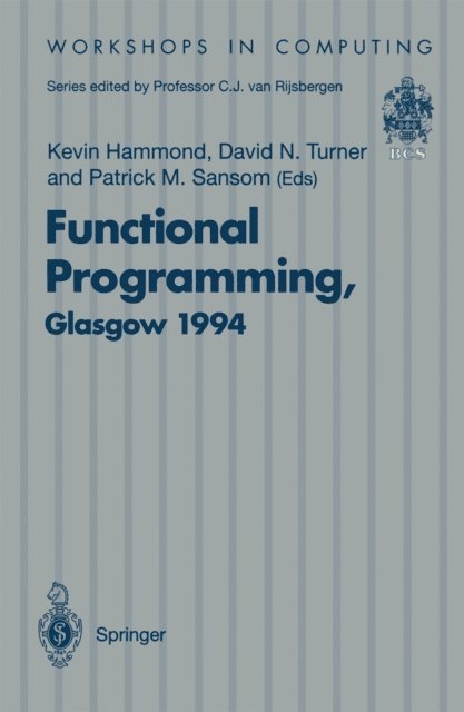 Patrick M. Sansom, David N. Turner, Kevin Hammond - Functional Programming, Glasgow 1994, E-bok