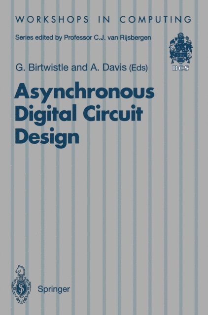 Alan Davis, Graham Birtwistle - Asynchronous Digital Circuit Design, E-bok