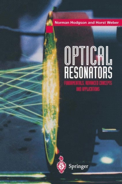 Horst Weber, Norman Hodgson - Optical Resonators, E-bok