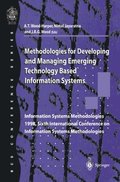 Methodologies for Developing and Managing Emerging Technology Based Information Systems