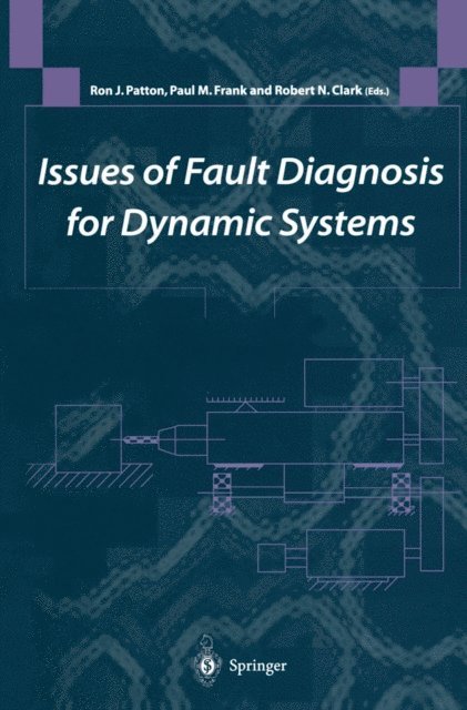 Robert N. Clark, Paul M. Frank, Ron J. Patton - Issues of Fault Diagnosis for Dynamic Systems, E-bok
