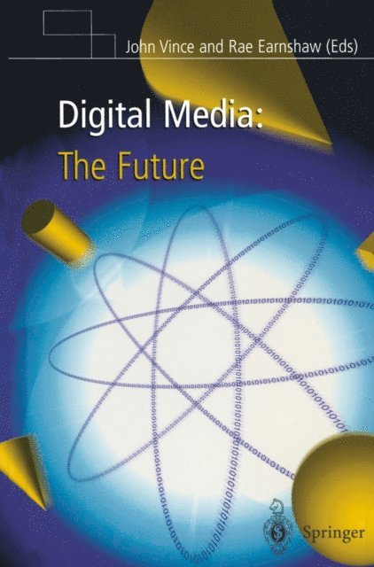 Rae Earnshaw, John Vince - Digital Media: The Future, E-bok