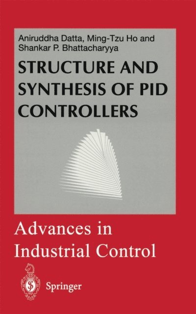 Shankar P. Bhattacharyya, Ming-Tzu Ho, Aniruddha Datta - Structure and Synthesis of PID Controllers, E-bok