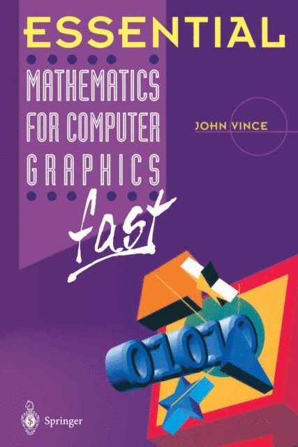 John Vince - Essential Mathematics for Computer Graphics fast, E-bok