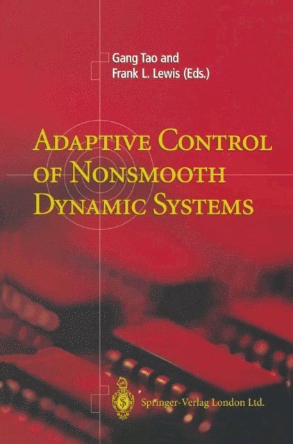 Frank L. Lewis, Gang Tao - Adaptive Control of Nonsmooth Dynamic Systems, E-bok