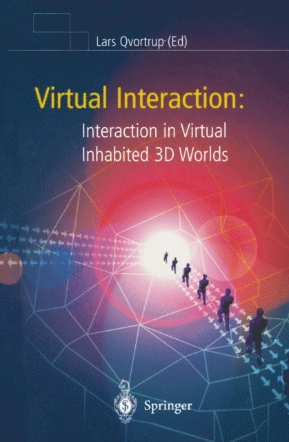 Lars Qvortrup - Virtual Interaction: Interaction in Virtual Inhabited 3D Worlds, E-bok