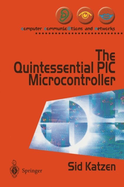 Sid Katzen - Quintessential PIC(R) Microcontroller, E-bok