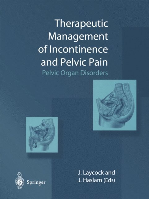 J. Haslam, J. Laycock - Therapeutic Management of Incontinence and Pelvic Pain, E-bok