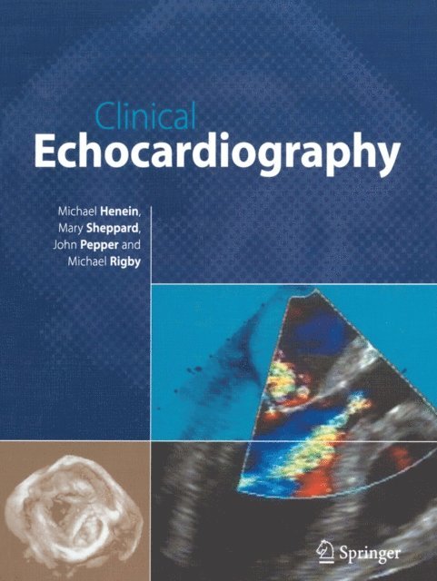 Michael Rigby, John Pepper, Mary Sheppard, Michael Y. Henein - Clinical Echocardiography, E-bok