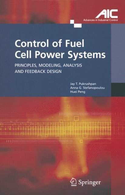 Huei Peng, Anna G. Stefanopoulou, Jay T. Pukrushpan - Control of Fuel Cell Power Systems, E-bok. Tillgänglighet: Lägg i varukorg