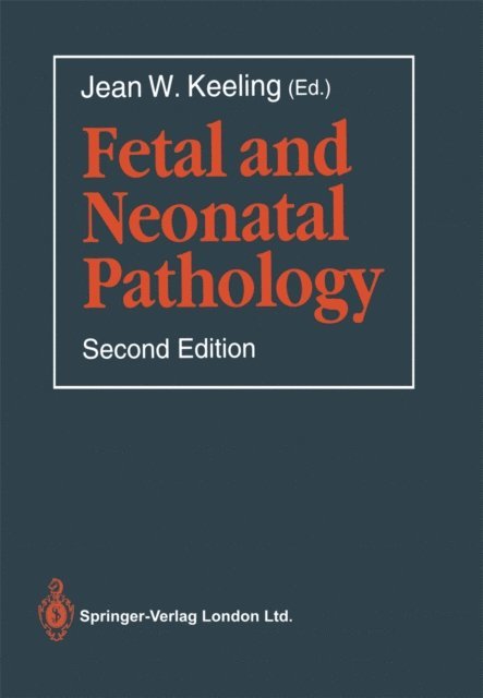 Jean W. Keeling - Fetal and Neonatal Pathology, E-bok