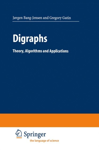 Gregory Z. Gutin, Jorgen Bang-Jensen - Digraphs, E-bok