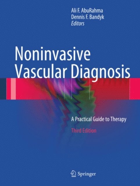 Dennis Bandyk, Ali AbuRahma - Noninvasive Vascular Diagnosis, E-bok