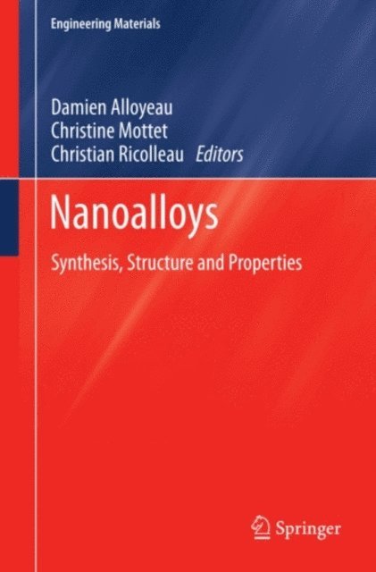 Christian Ricolleau, Christine Mottet, Damien Alloyeau - Nanoalloys, E-bok