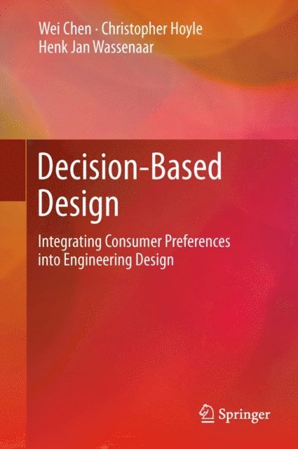 Henk Jan Wassenaar, Christopher Hoyle, Wei Chen - Decision-Based Design, E-bok