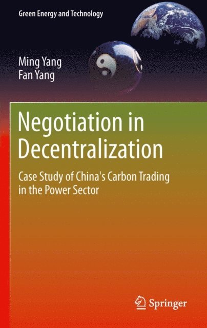 Fan Yang, Ming Yang - Negotiation in Decentralization, E-bok