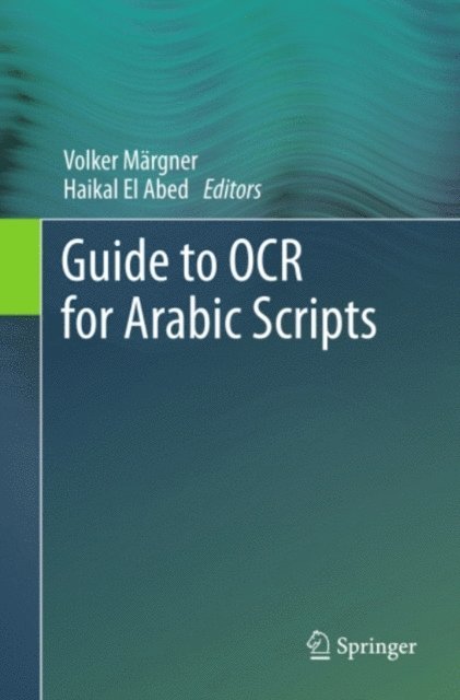 Haikal El Abed, Volker Margner - Guide to OCR for Arabic Scripts, E-bok