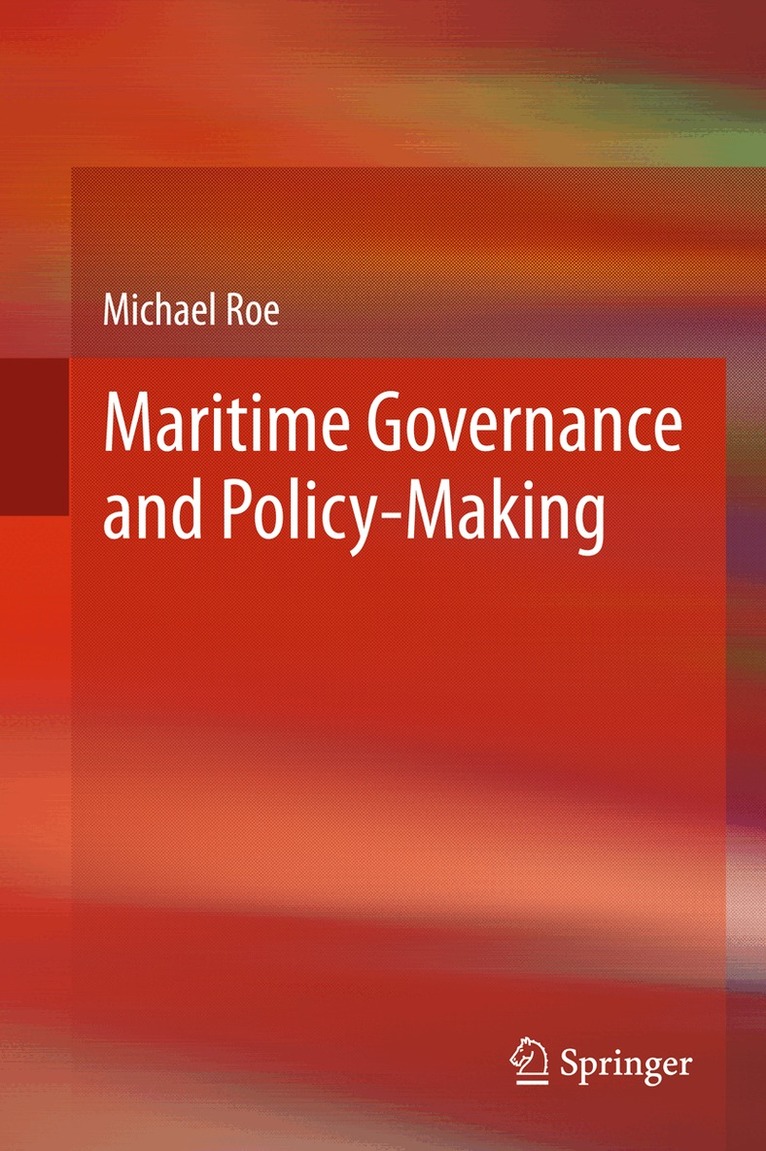 Michael Roe - Maritime Governance and Policy-Making, Inbunden