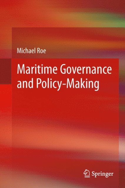 Michael Roe - Maritime Governance and Policy-Making, E-bok
