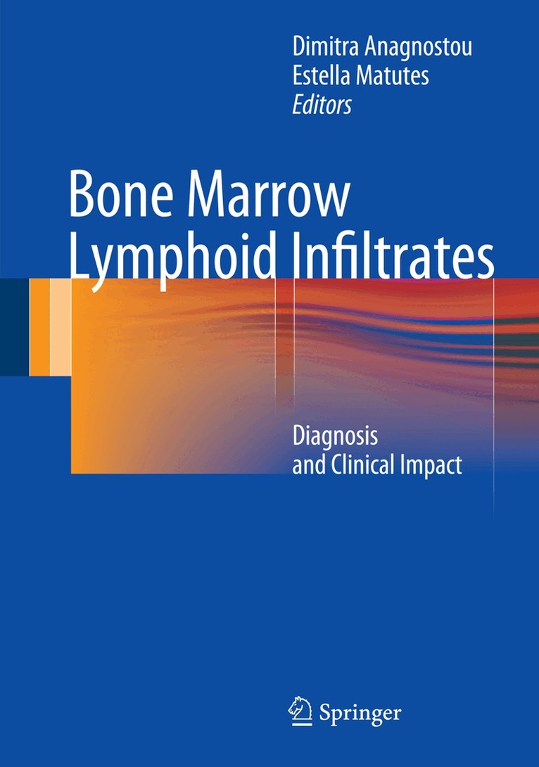 Dimitra Anagnostou, Estella Matutes - Bone Marrow Lymphoid Infiltrates, Inbunden