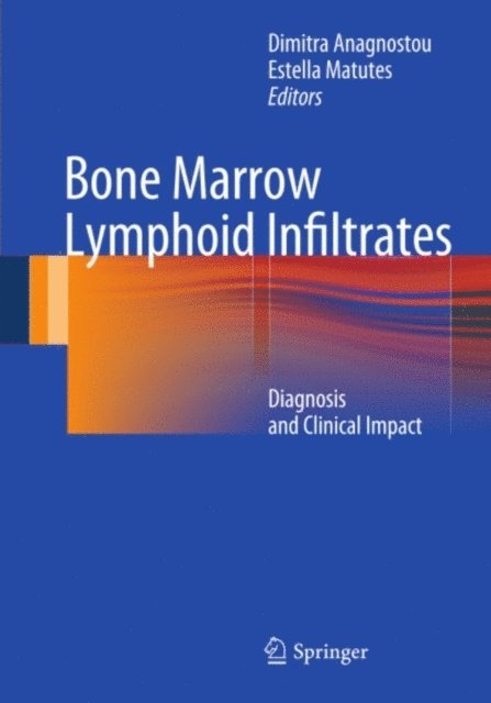 Estella Matutes, Dimitra Anagnostou - Bone Marrow Lymphoid Infiltrates, E-bok