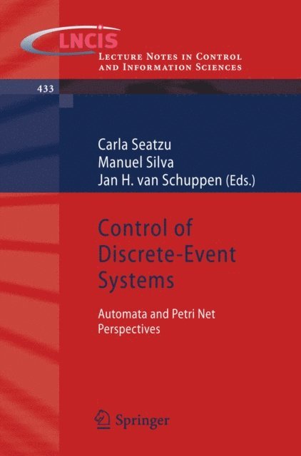 Jan H. van Schuppen, Manuel Silva, Carla Seatzu - Control of Discrete-Event Systems, E-bok