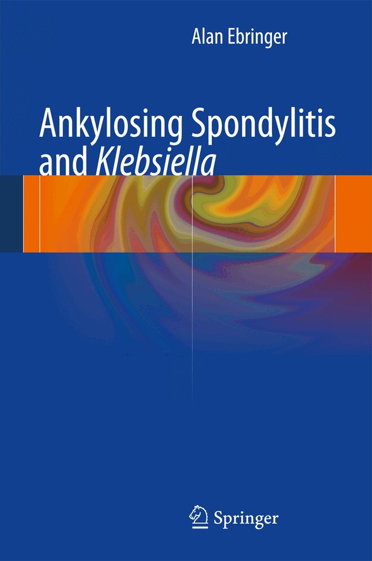 Alan Ebringer - Ankylosing spondylitis and Klebsiella, Inbunden. Tillgänglighet: Lägg i varukorg