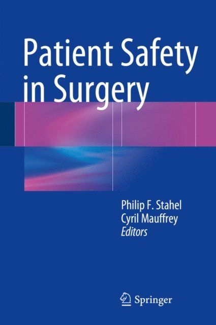 Cyril Mauffrey, Philip F. Stahel - Patient Safety in Surgery, E-bok