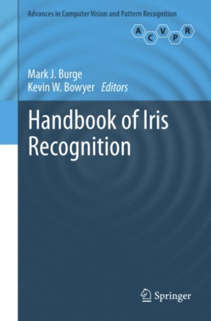 Kevin Bowyer, Mark J. Burge - Handbook of Iris Recognition, E-bok