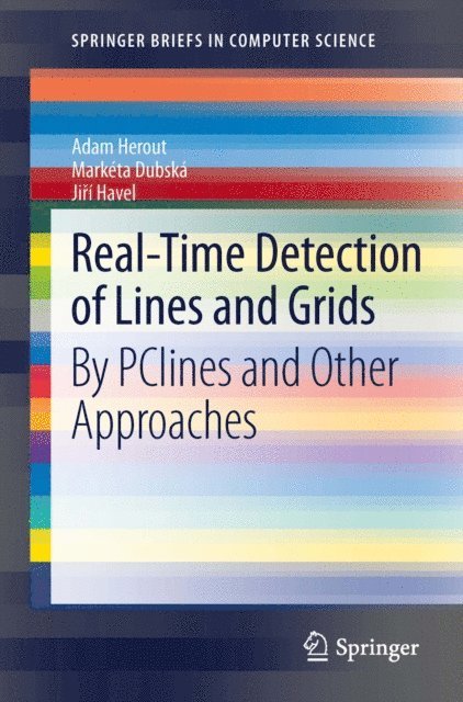Jiri Havel, Marketa Dubska, Adam Herout - Real-Time Detection of Lines and Grids, E-bok