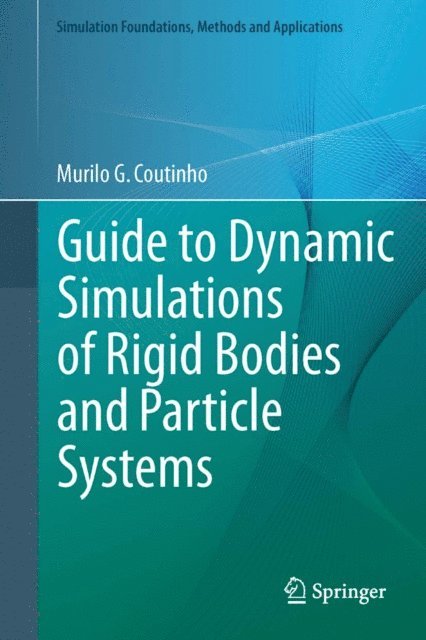 Murilo G. Coutinho - Guide to Dynamic Simulations of Rigid Bodies and Particle Systems, E-bok