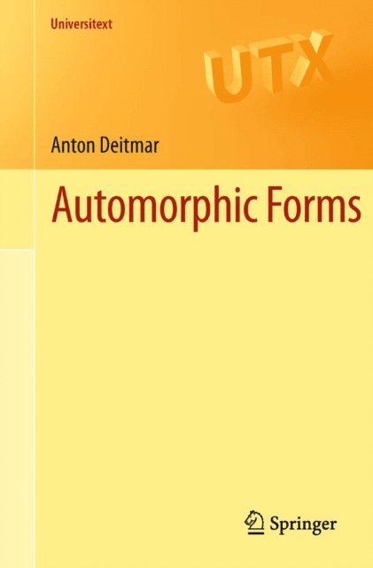 Anton Deitmar - Automorphic Forms, E-bok