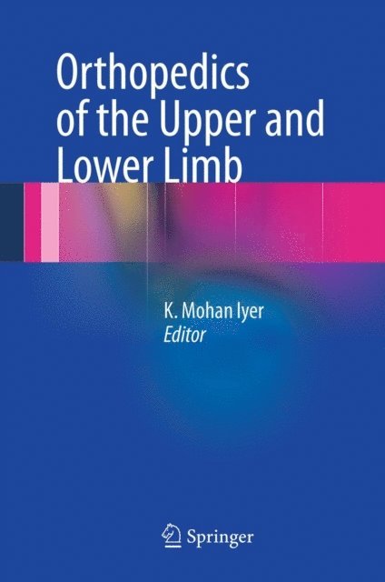 K. Mohan Iyer - Orthopedics of the Upper and Lower Limb, E-bok