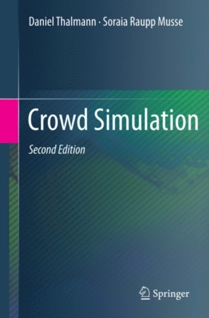 Soraia Raupp Musse, Daniel Thalmann - Crowd Simulation, E-bok
