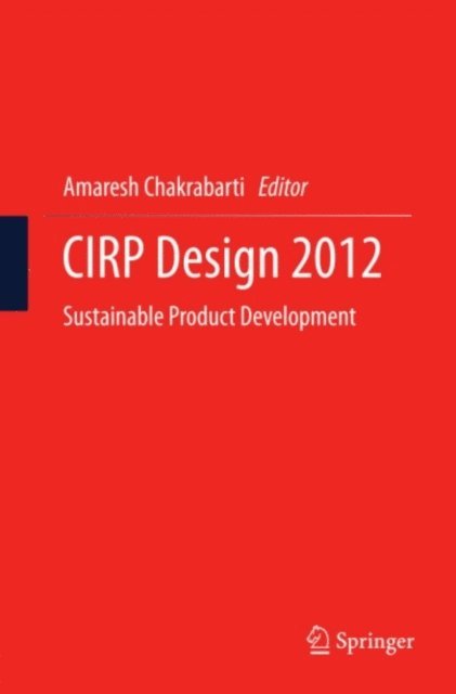 Amaresh Chakrabarti - CIRP Design 2012, E-bok
