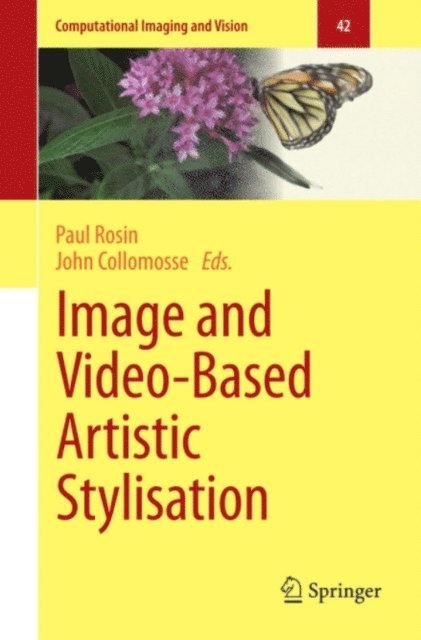 John Collomosse, Paul Rosin - Image and Video-Based Artistic Stylisation, E-bok