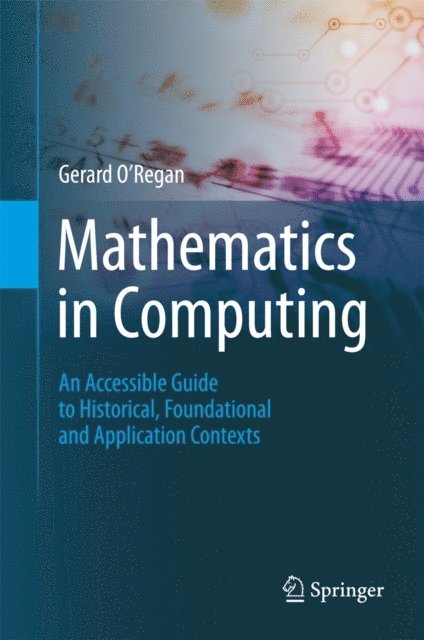 Gerard O'Regan - Mathematics in Computing, E-bok