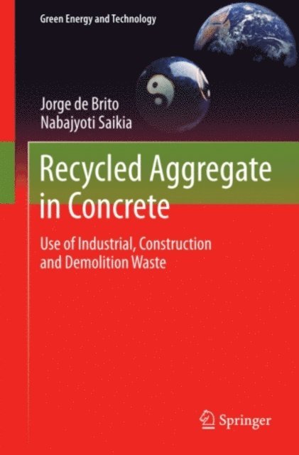Nabajyoti Saikia, Jorge de Brito - Recycled Aggregate in Concrete, E-bok