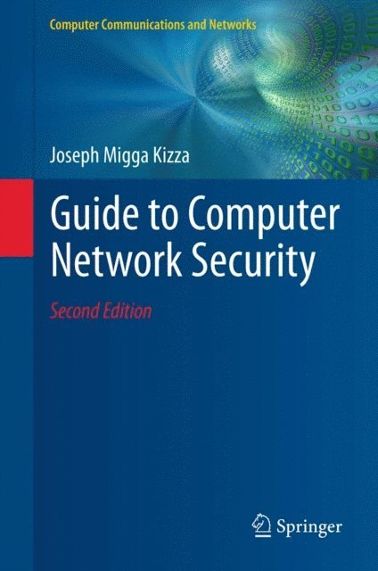 Joseph Migga Kizza - Guide to Computer Network Security, E-bok