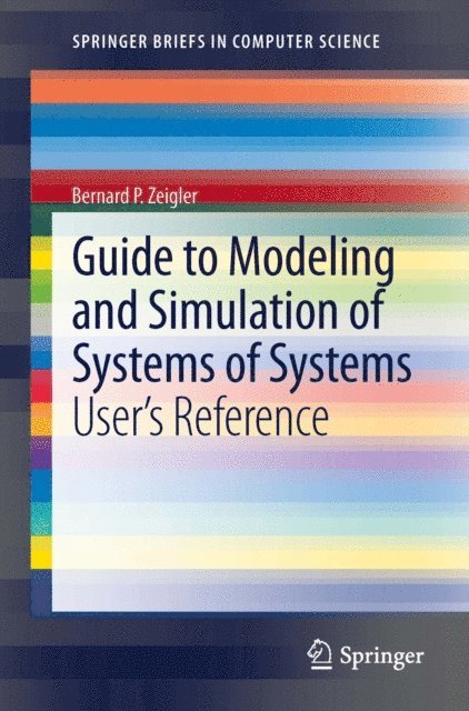 Bernard Zeigler - Guide to Modeling and Simulation of Systems of Systems, E-bok