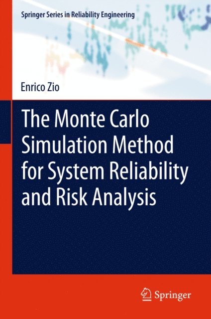Enrico Zio - Monte Carlo Simulation Method for System Reliability and Risk Analysis, E-bok