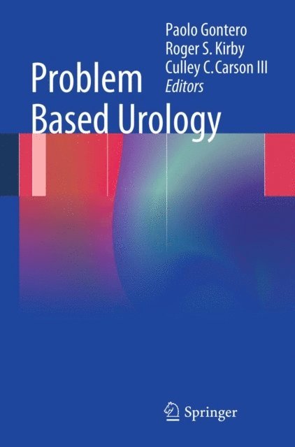 Culley C. Carson III, Roger S. Kirby, Paolo Gontero - Problem Based Urology, E-bok